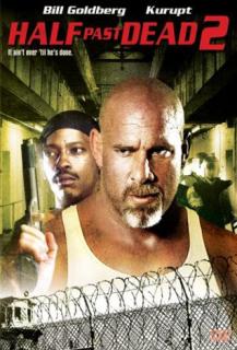 Ни жив ни мёртв 2 / Half Past Dead&nbsp;2